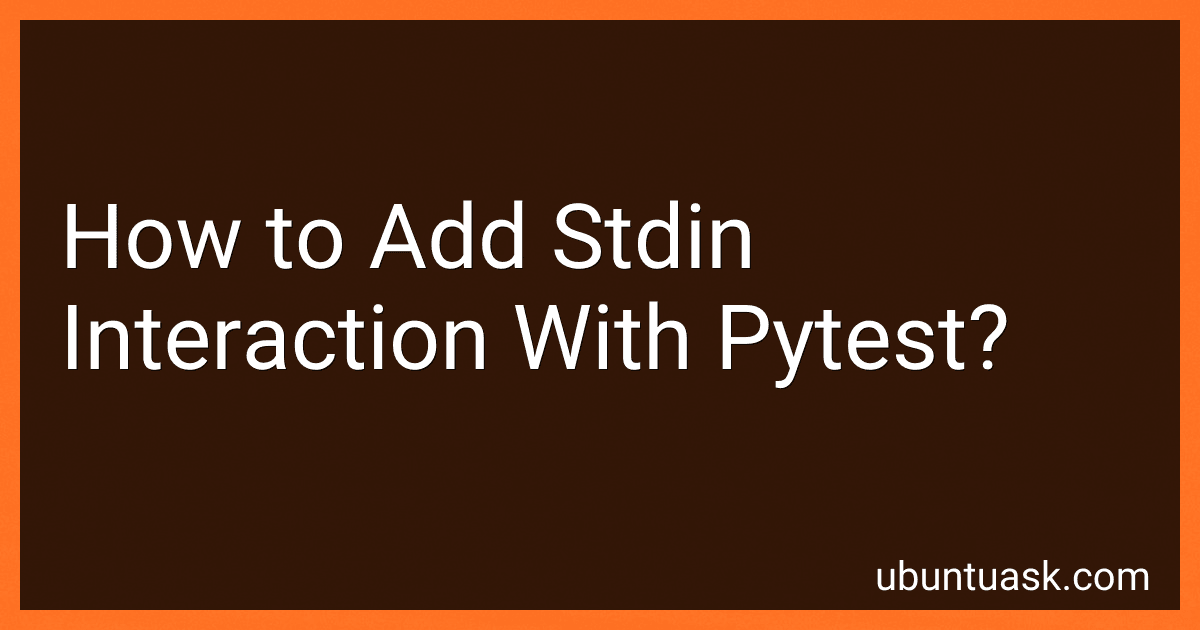 How to Add Stdin Interaction With Pytest? image