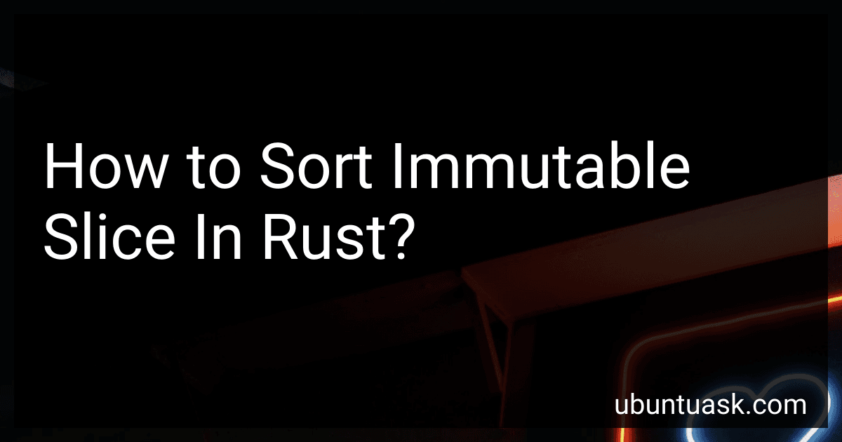How to Sort Immutable Slice In Rust? image