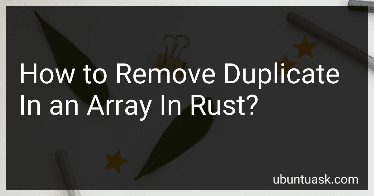 How to Remove Duplicate In an Array In Rust? preview