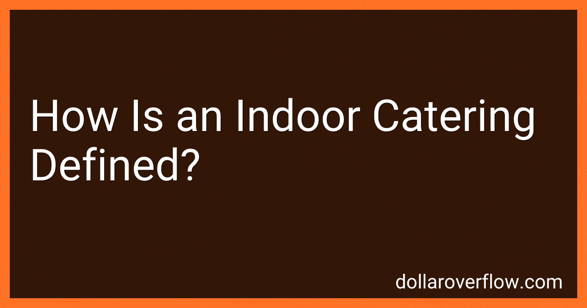 How Is an Indoor Catering Defined? image