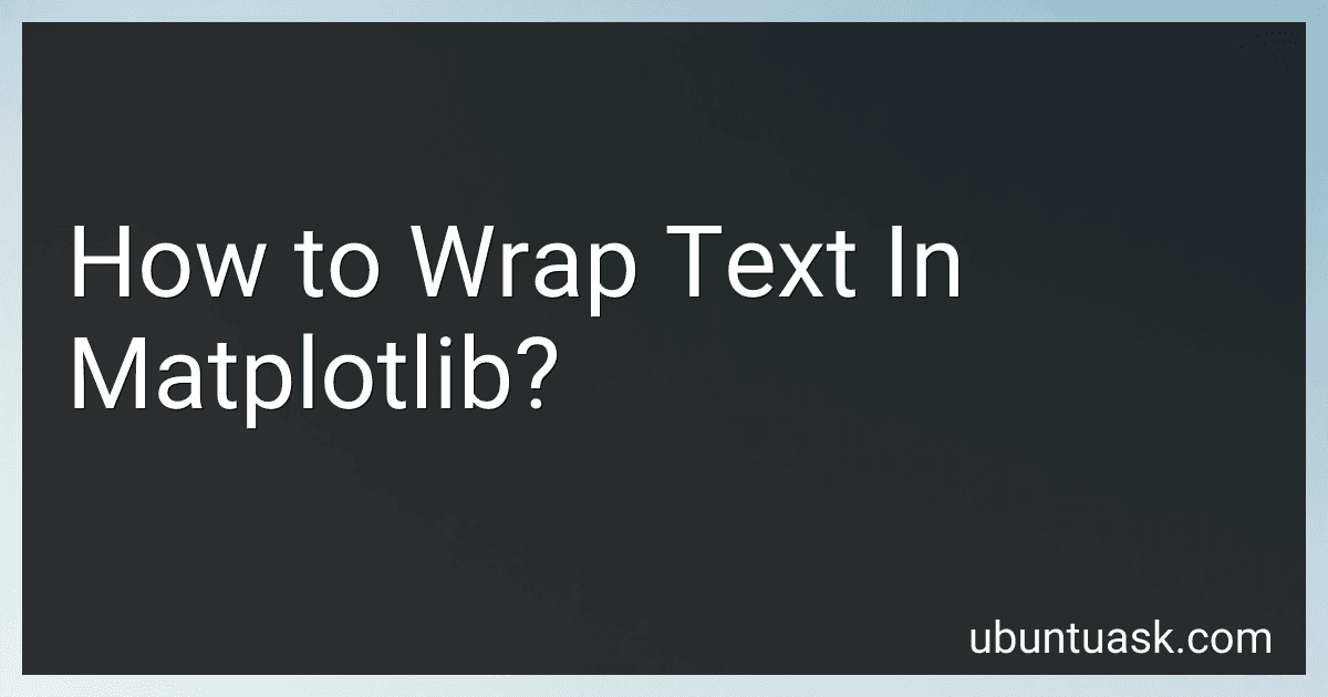 How to Wrap Text In Matplotlib? preview