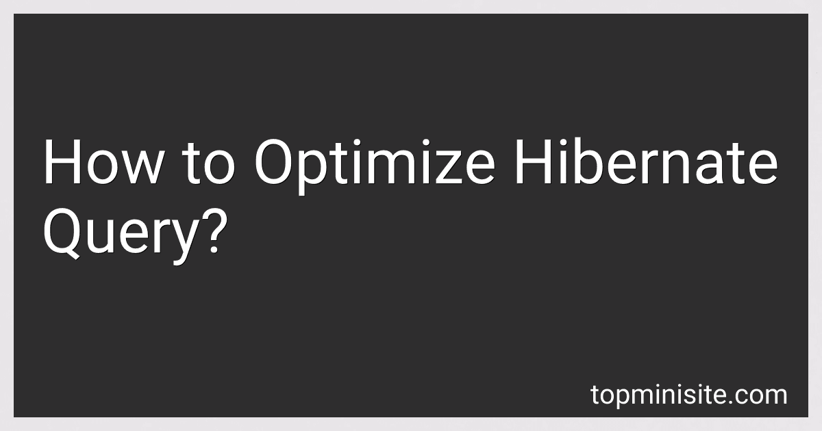 How to Optimize Hibernate Query? image