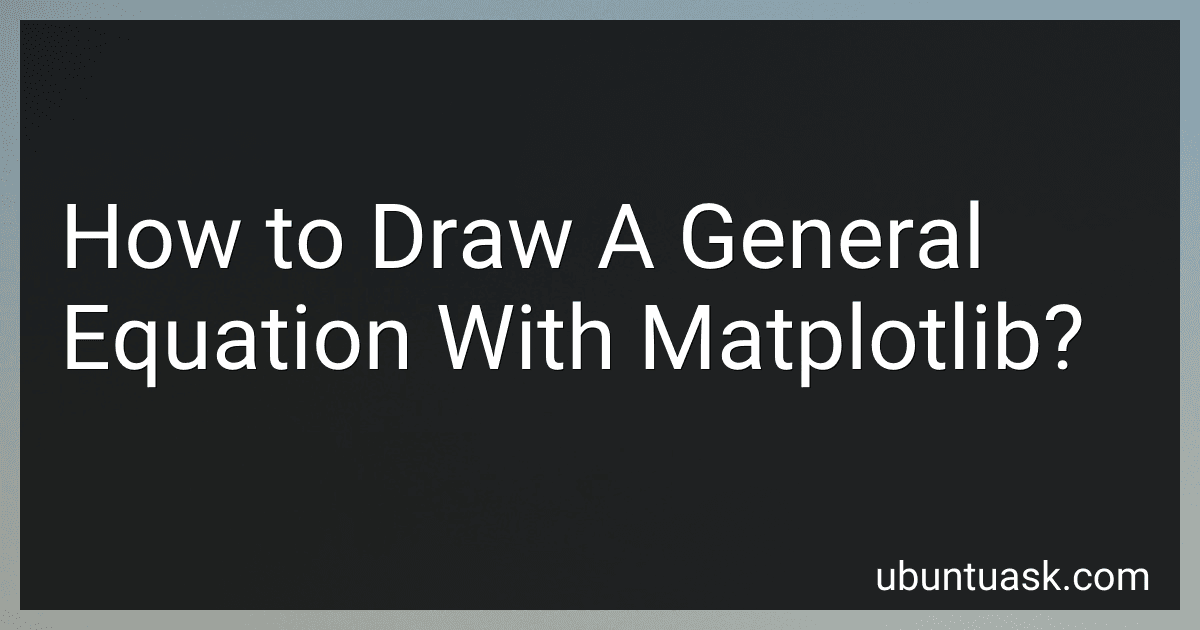How to Draw A General Equation With Matplotlib? image