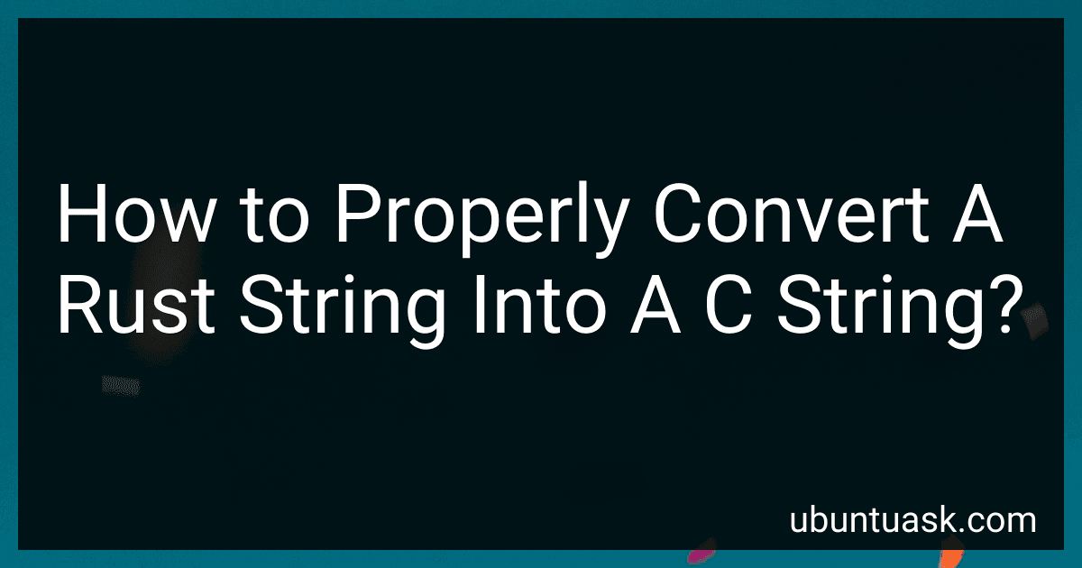 How to Properly Convert A Rust String Into A C String? image