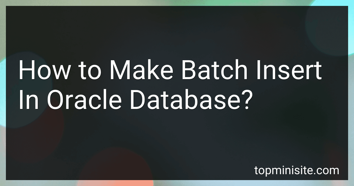 How to Make Batch Insert In Oracle Database? image