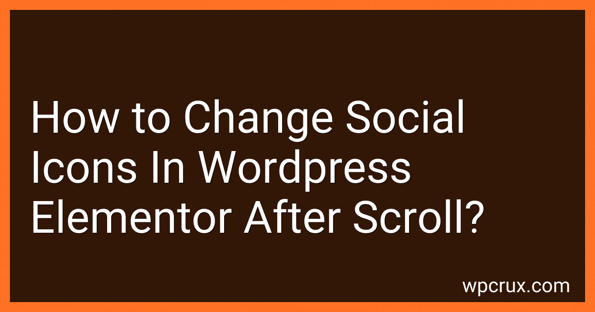 How to Change Social Icons In Wordpress Elementor After Scroll? image