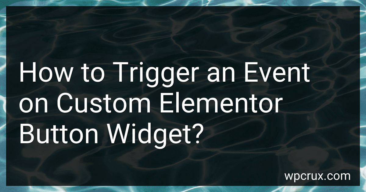How to Trigger an Event on Custom Elementor Button Widget? image