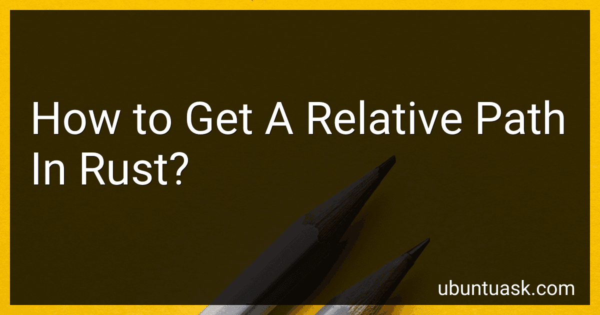 How to Get A Relative Path In Rust? image