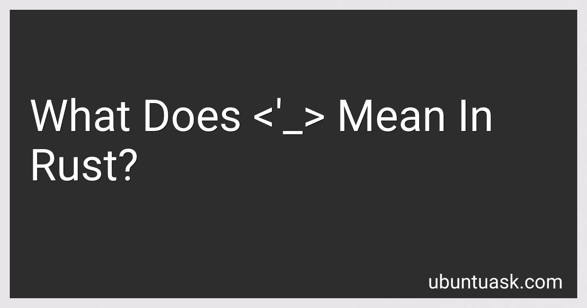 What Does <'_> Mean In Rust? preview
