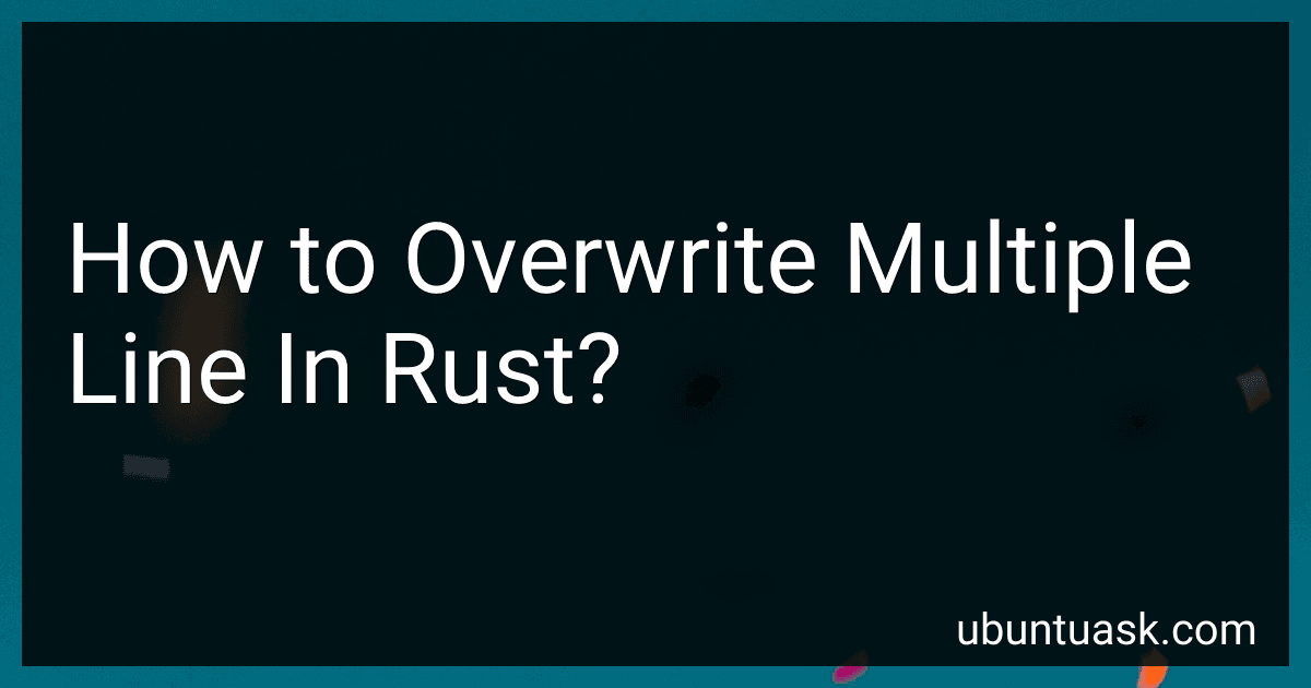 How to Overwrite Multiple Line In Rust? image