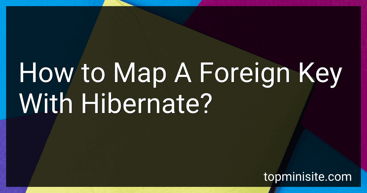 How to Map A Foreign Key With Hibernate? image