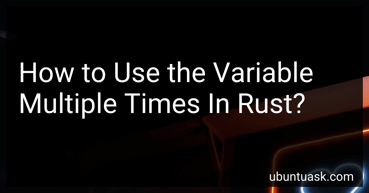 How to Use the Variable Multiple Times In Rust? image