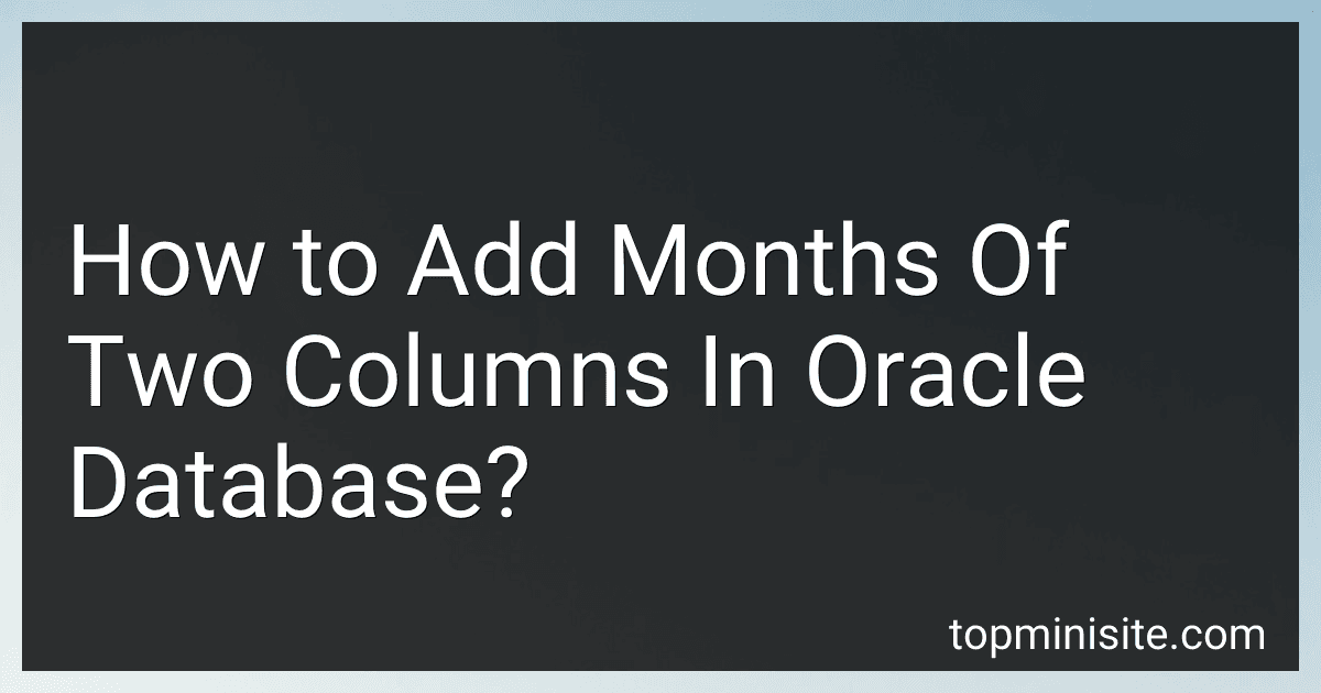 How to Add Months Of Two Columns In Oracle Database? image