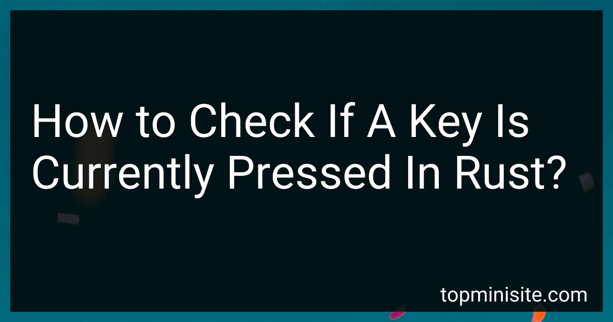 How to Check If A Key Is Currently Pressed In Rust? image