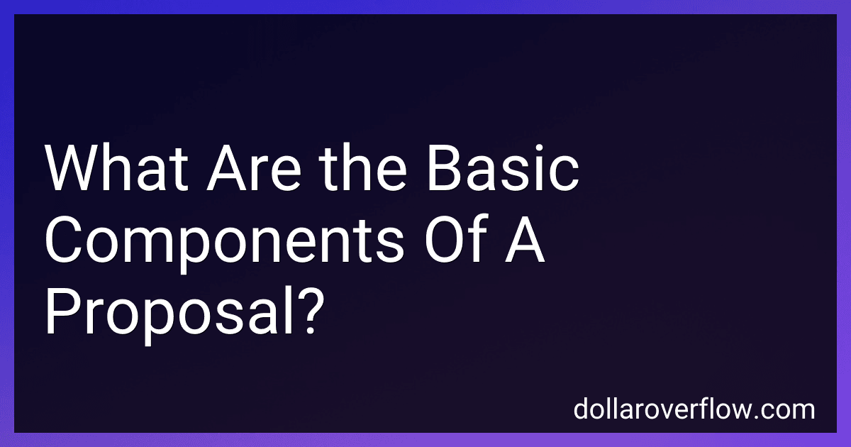What Are the Basic Components Of A Proposal? image