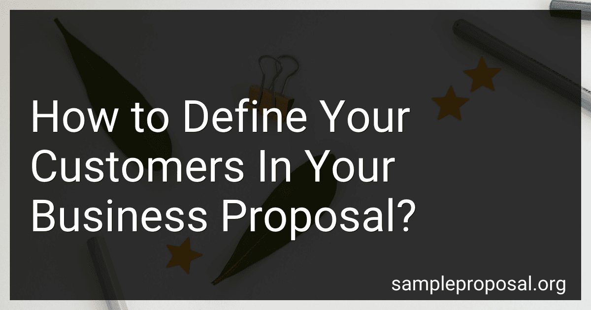 How to Define Your Customers In Your Business Proposal? image