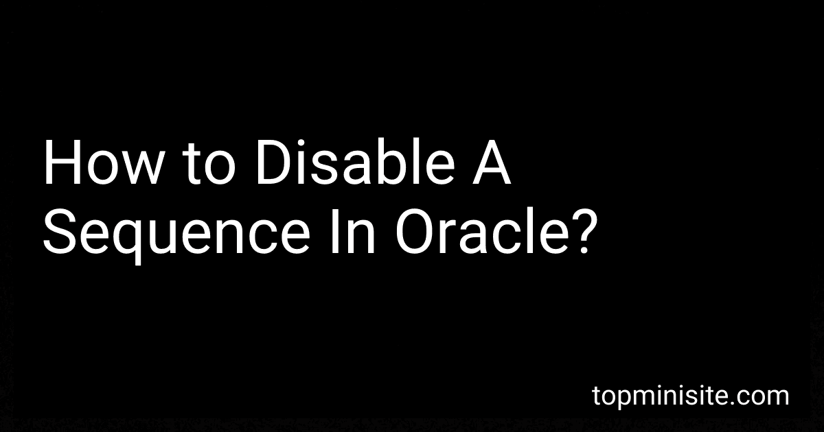 How to Disable A Sequence In Oracle? image