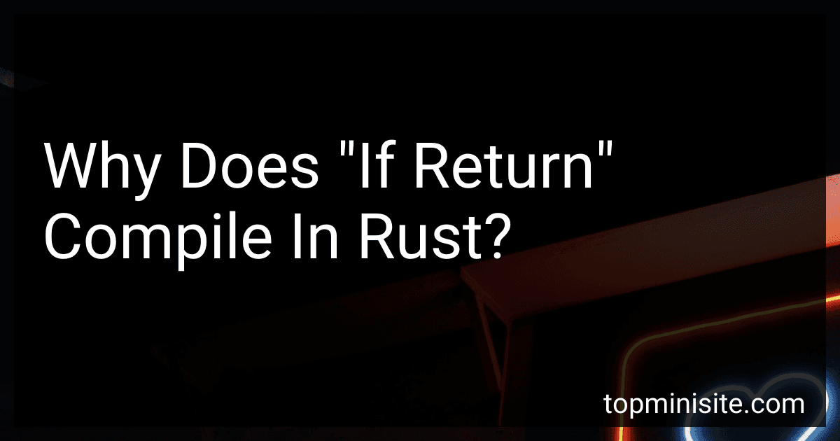 Why Does "If Return" Compile In Rust? image