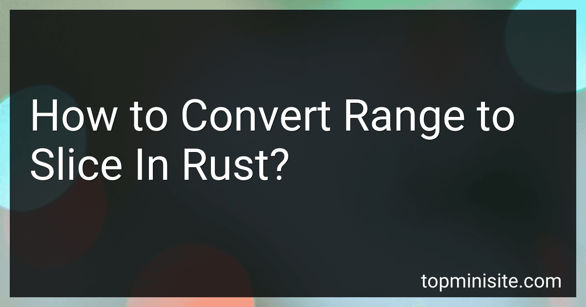 How to Convert Range to Slice In Rust? image