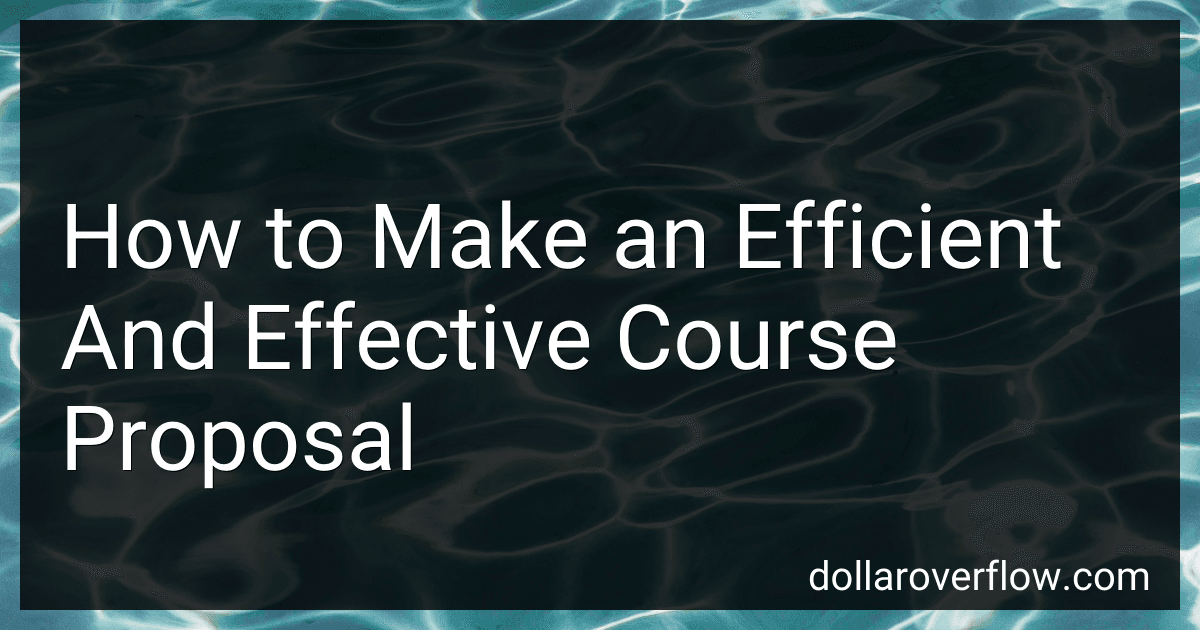 How to Make an Efficient And Effective Course Proposal image