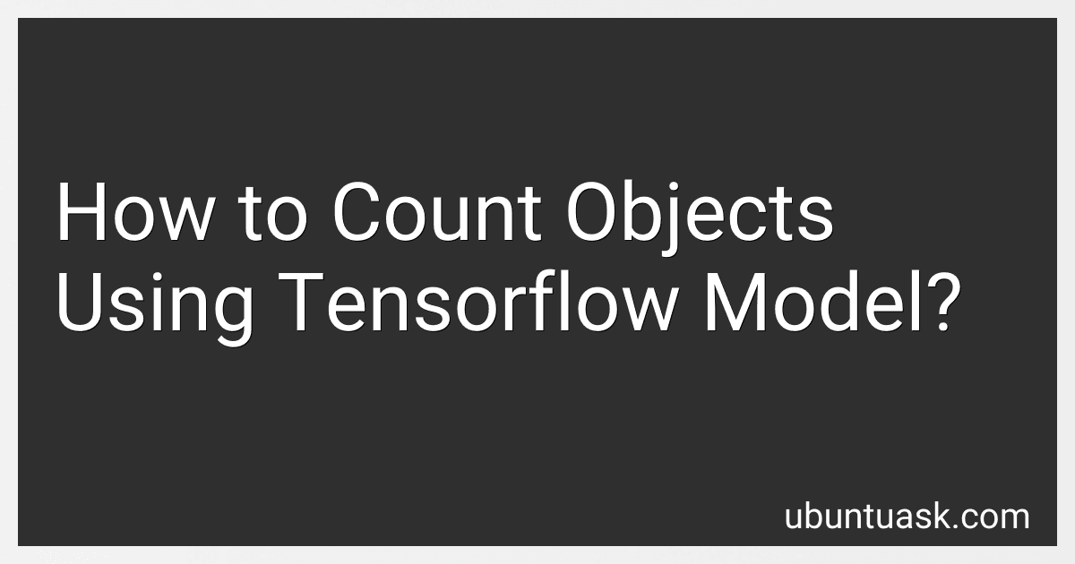How to Count Objects Using Tensorflow Model? image