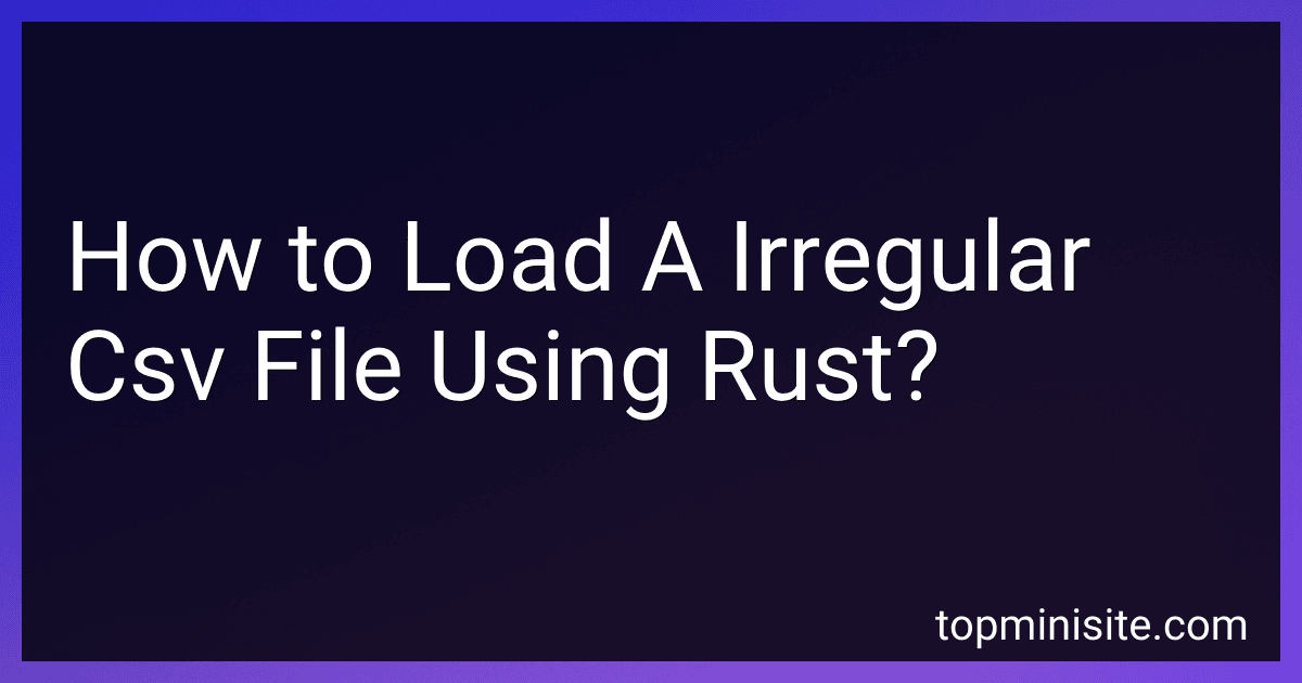 How to Load A Irregular Csv File Using Rust? image