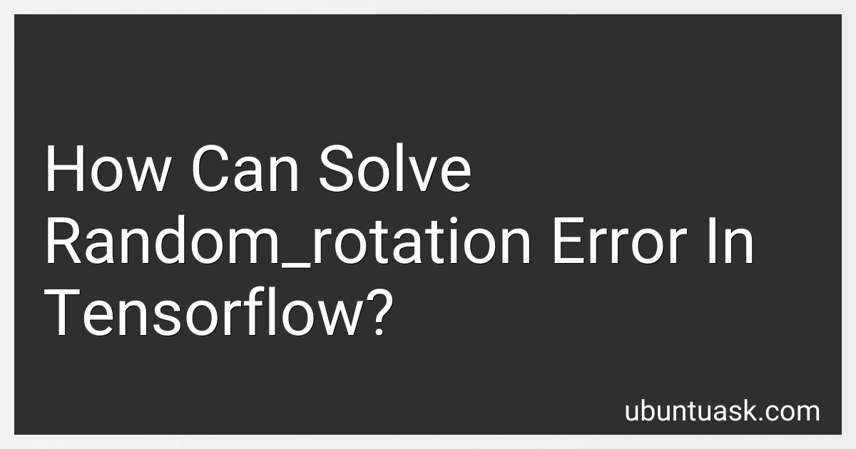 How Can Solve Random_rotation Error In Tensorflow? image
