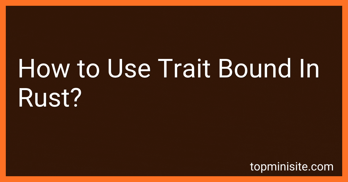 How to Use Trait Bound In Rust? image