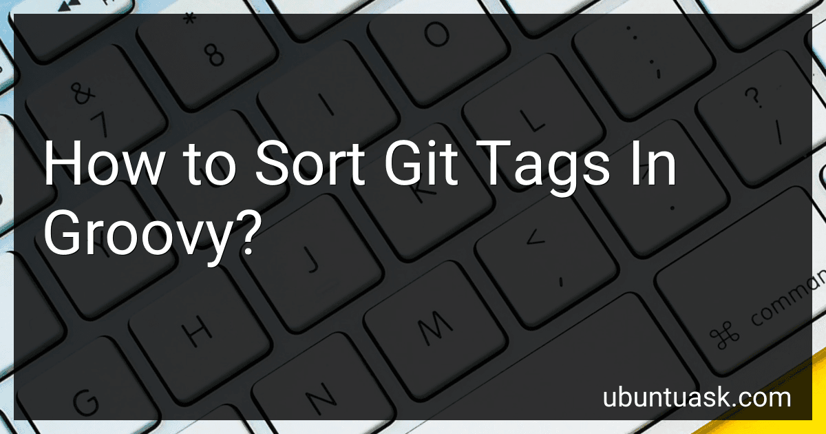 How to Sort Git Tags In Groovy? image