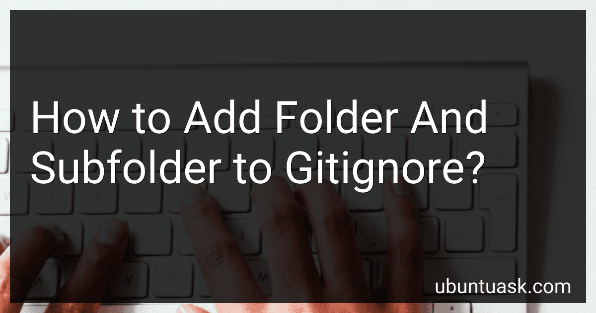 How to Add Folder And Subfolder to Gitignore? image