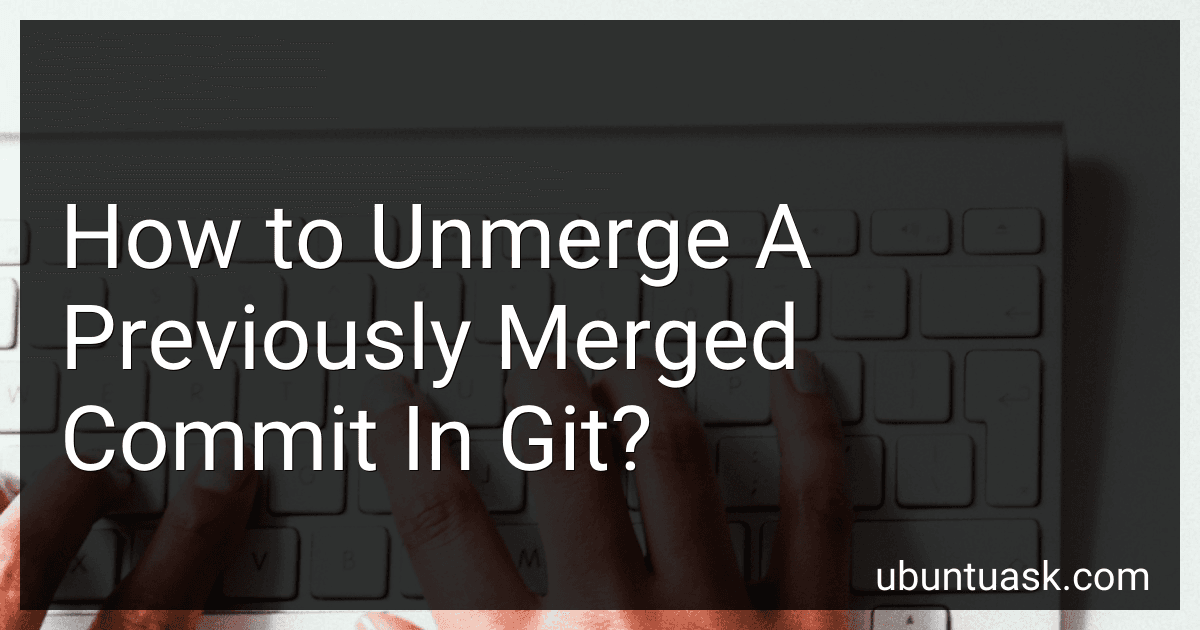 How to Unmerge A Previously Merged Commit In Git? preview