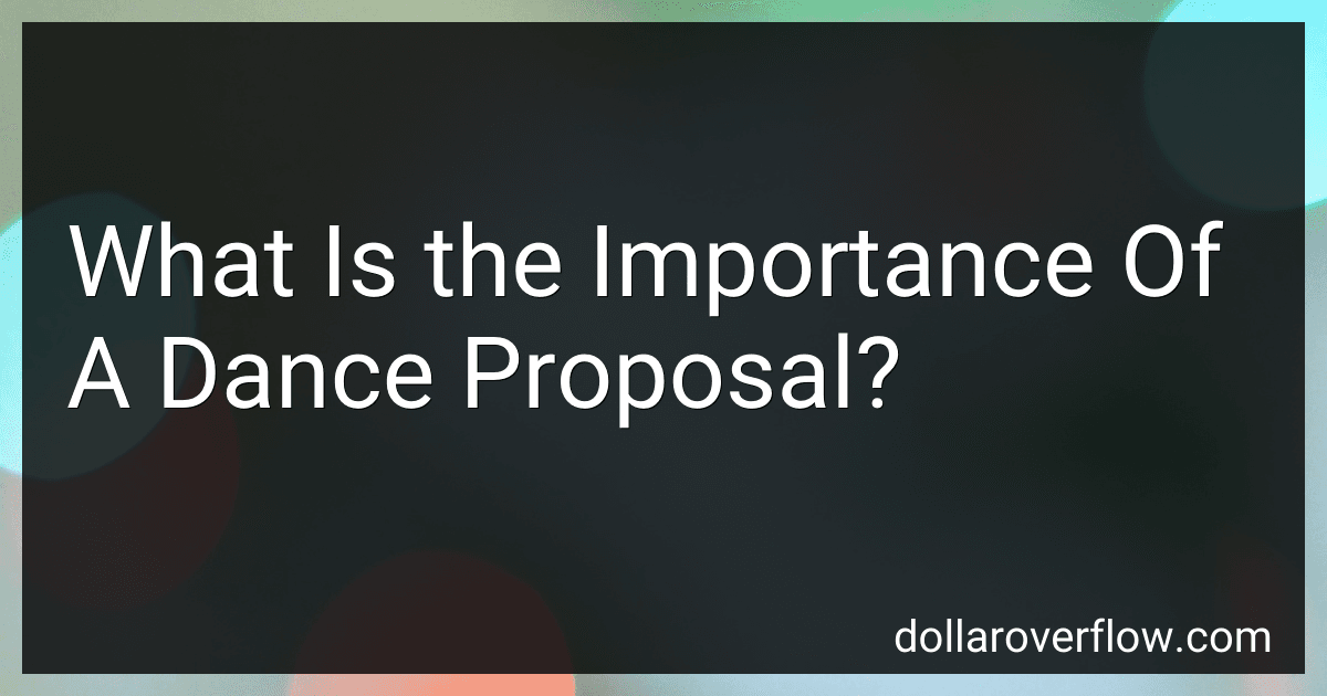What Is the Importance Of A Dance Proposal? image