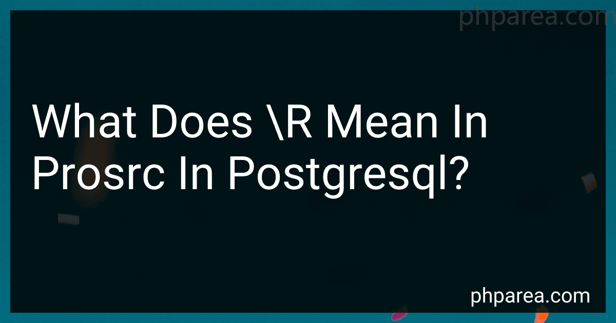 What Does \R Mean In Prosrc In Postgresql? image