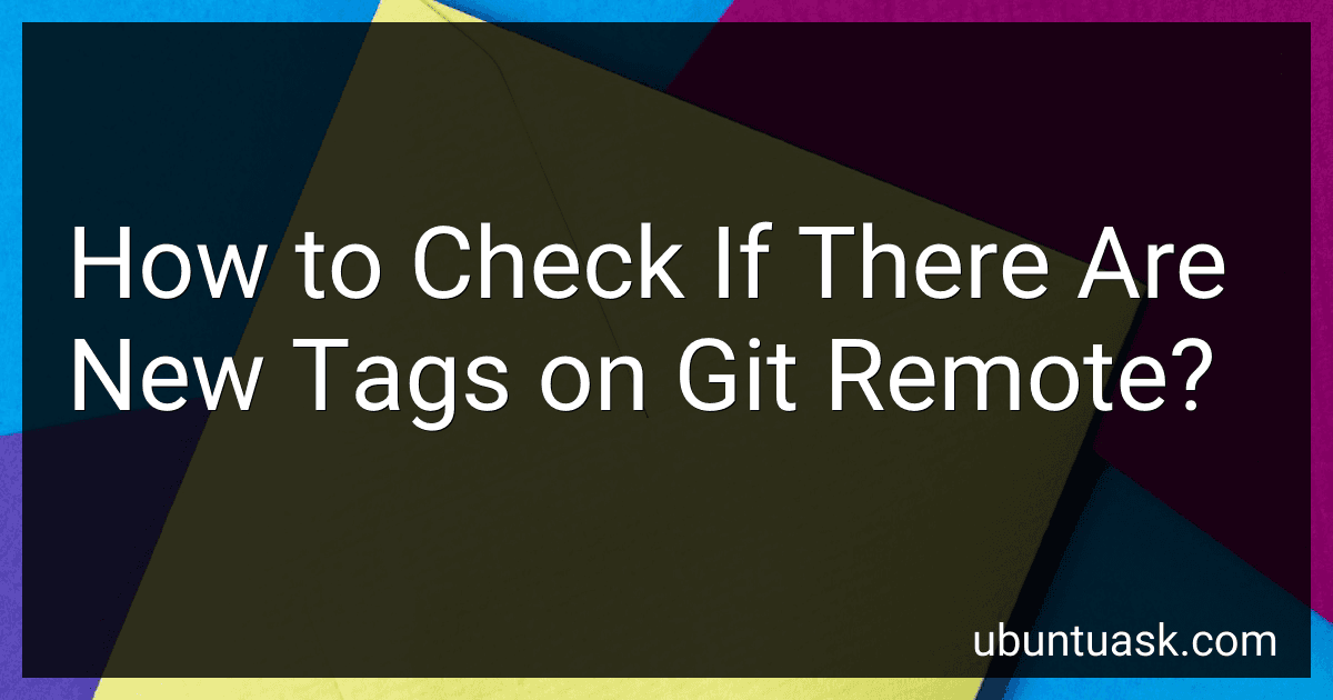 How to Check If There Are New Tags on Git Remote? image