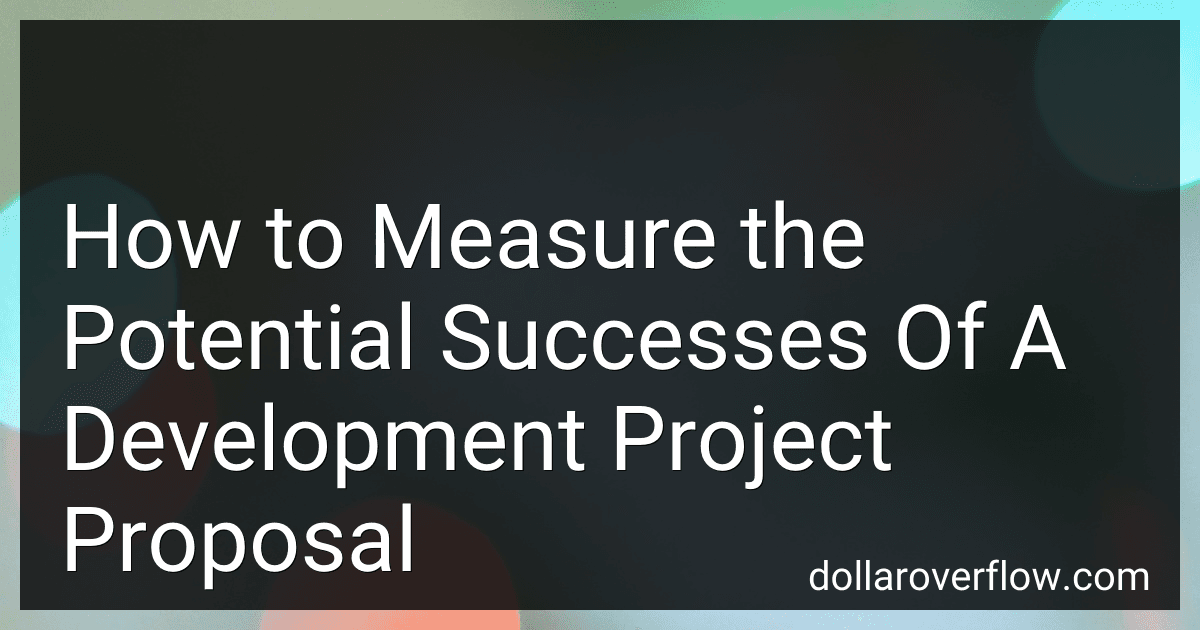 How to Measure the Potential Successes Of A Development Project Proposal image