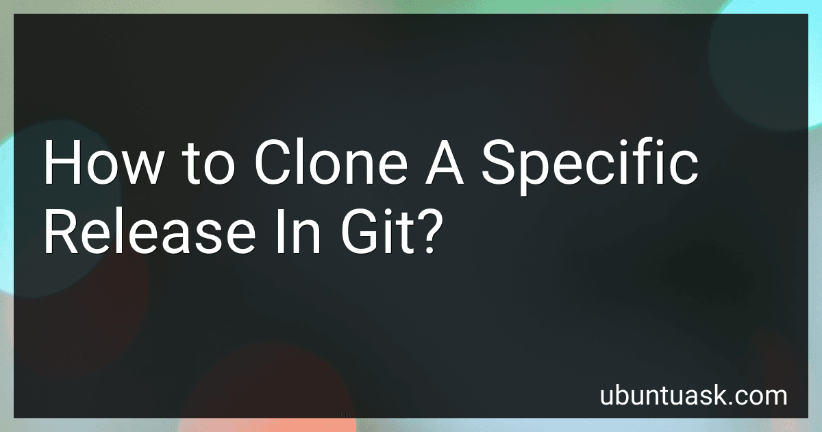How to Clone A Specific Release In Git? image