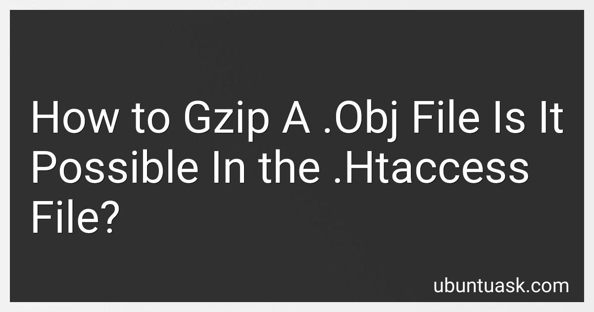 How to Gzip A .Obj File Is It Possible In the .Htaccess File? image