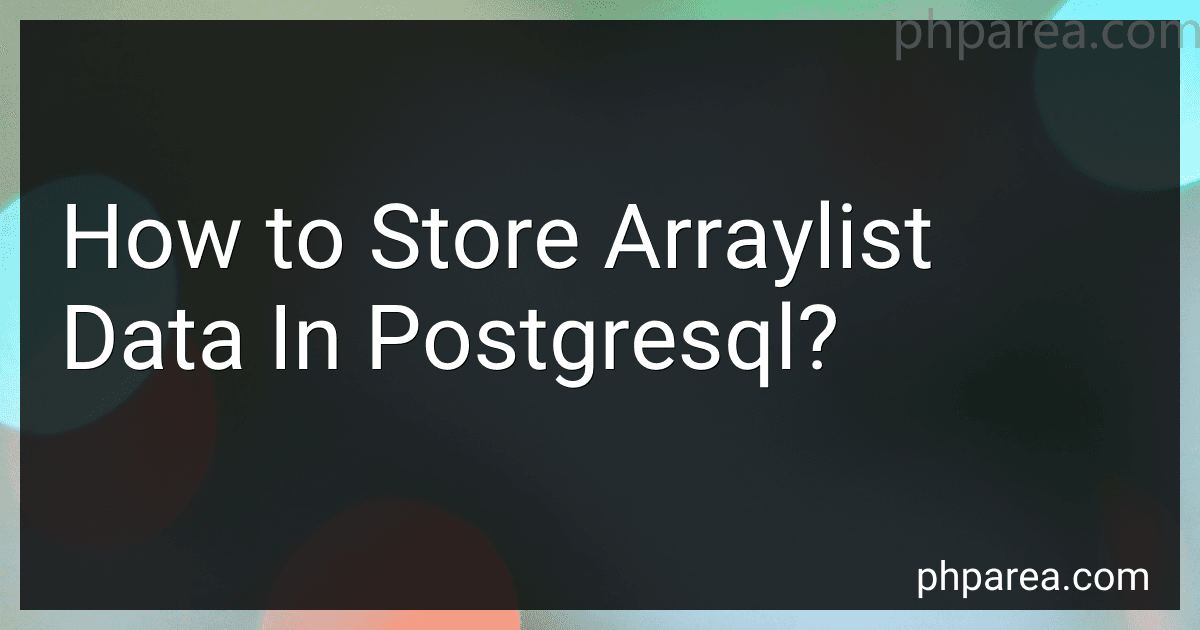 How to Store Arraylist Data In Postgresql? image