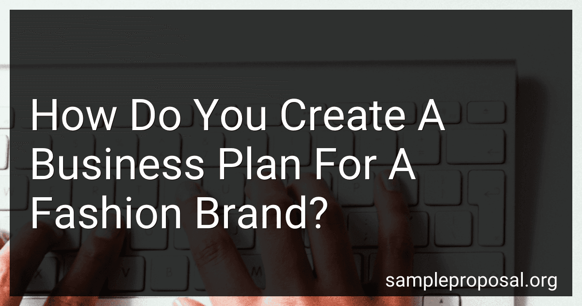 How Do You Create A Business Plan For A Fashion Brand? image