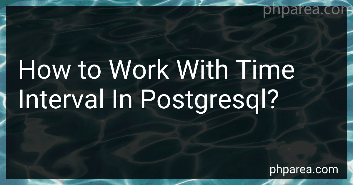 How to Work With Time Interval In Postgresql? preview