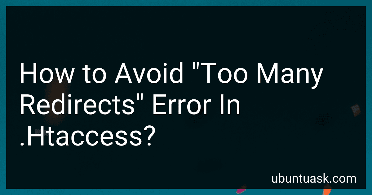 How to Avoid "Too Many Redirects" Error In .Htaccess? image