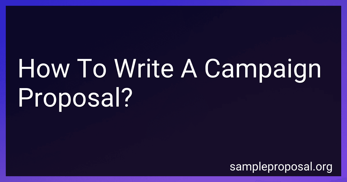 How To Write A Campaign Proposal? image