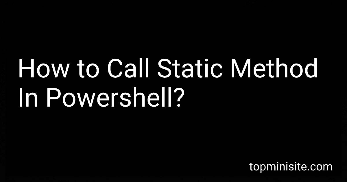 How to Call Static Method In Powershell? image