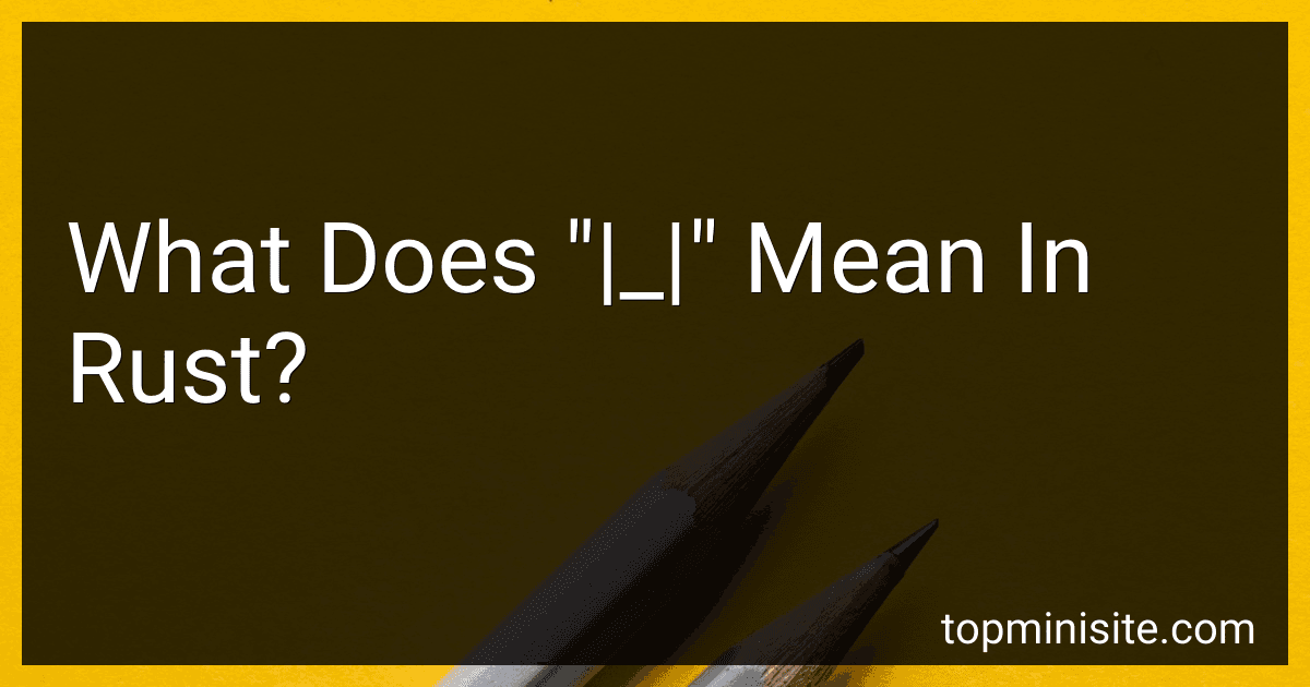 What Does "|_|" Mean In Rust? image