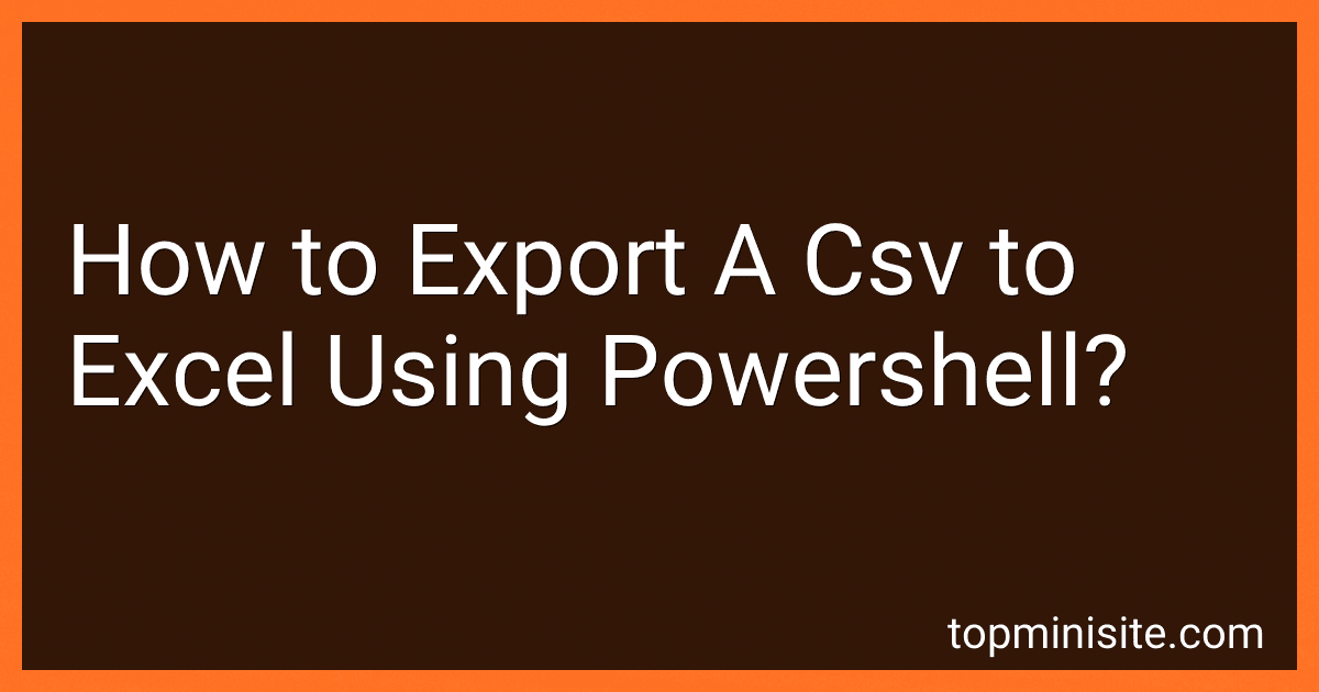 How to Export A Csv to Excel Using Powershell? image
