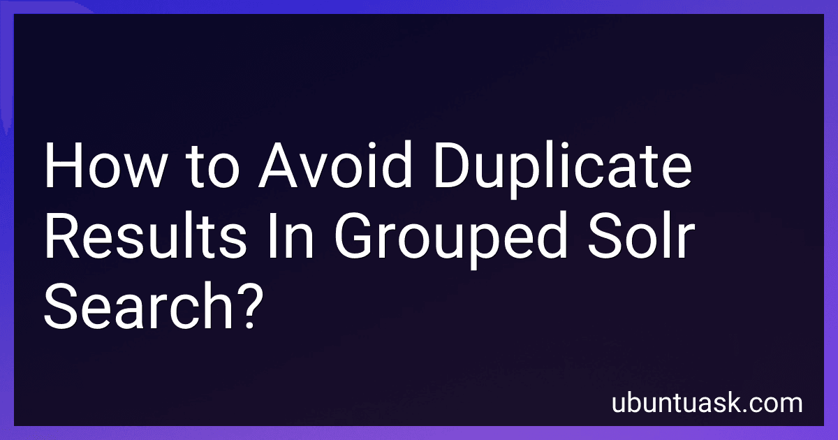 How to Avoid Duplicate Results In Grouped Solr Search? image