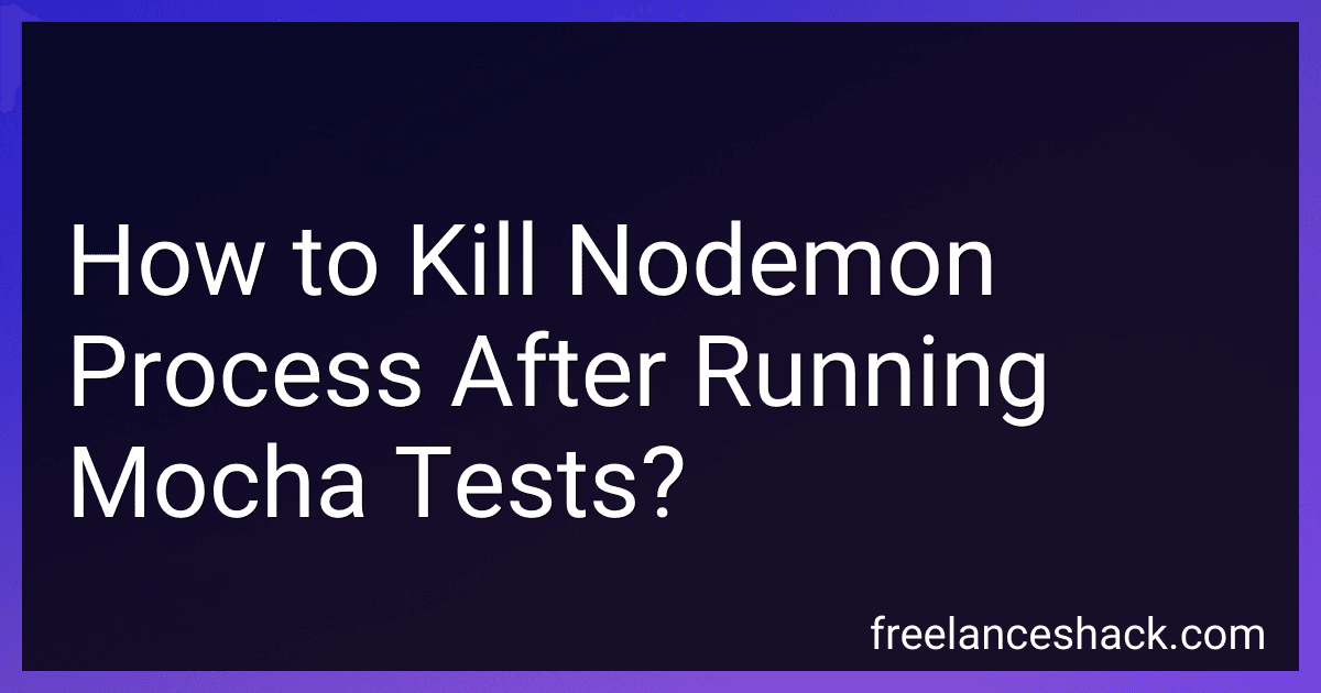 How to Kill Nodemon Process After Running Mocha Tests? image