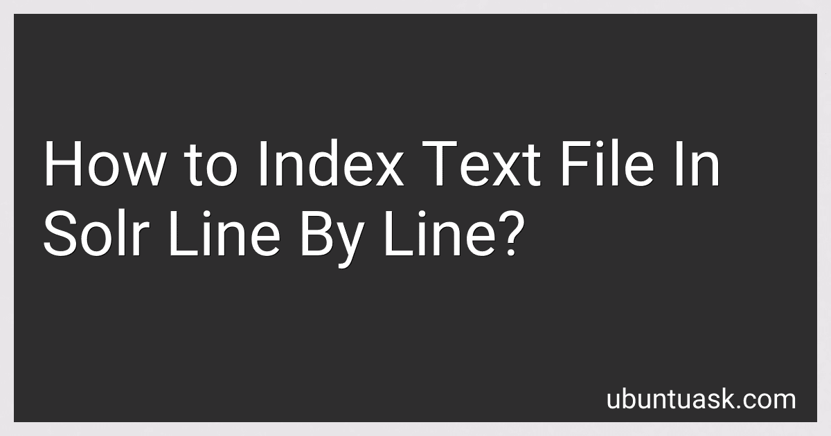 How to Index Text File In Solr Line By Line? preview