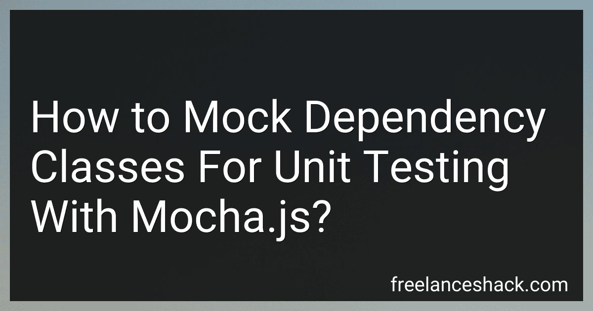 How to Mock Dependency Classes For Unit Testing With Mocha.js? image