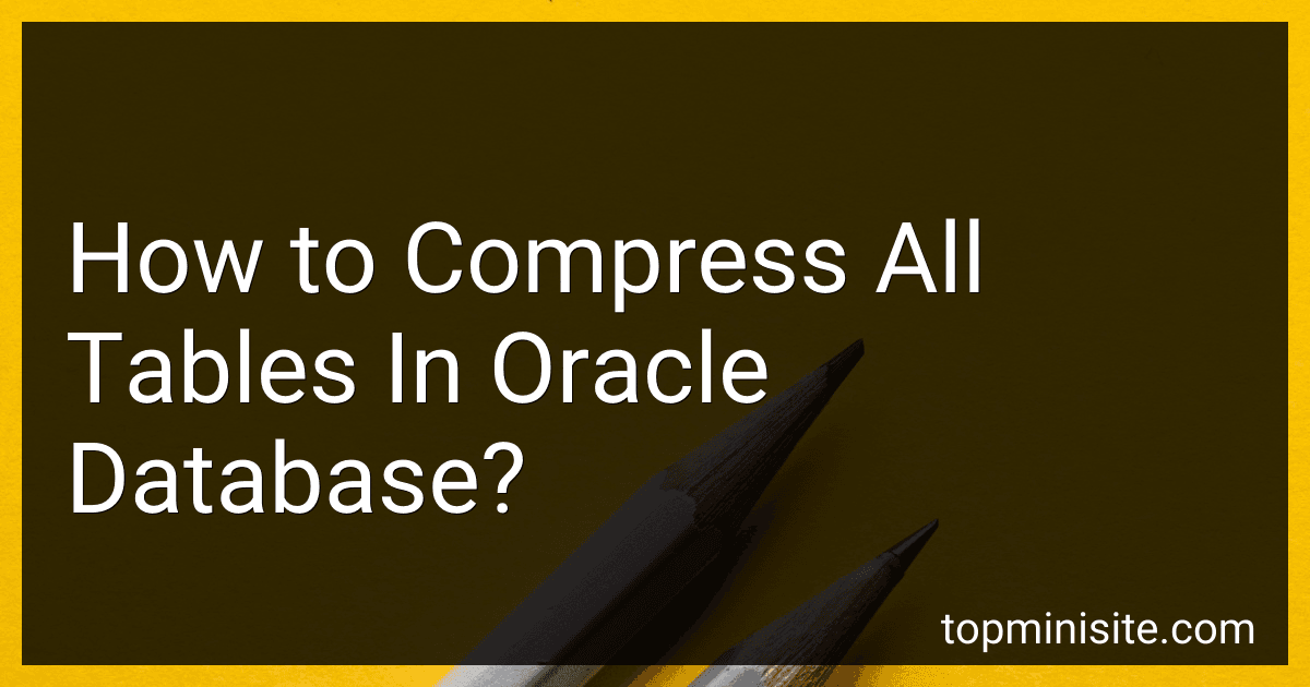 How to Compress All Tables In Oracle Database? image